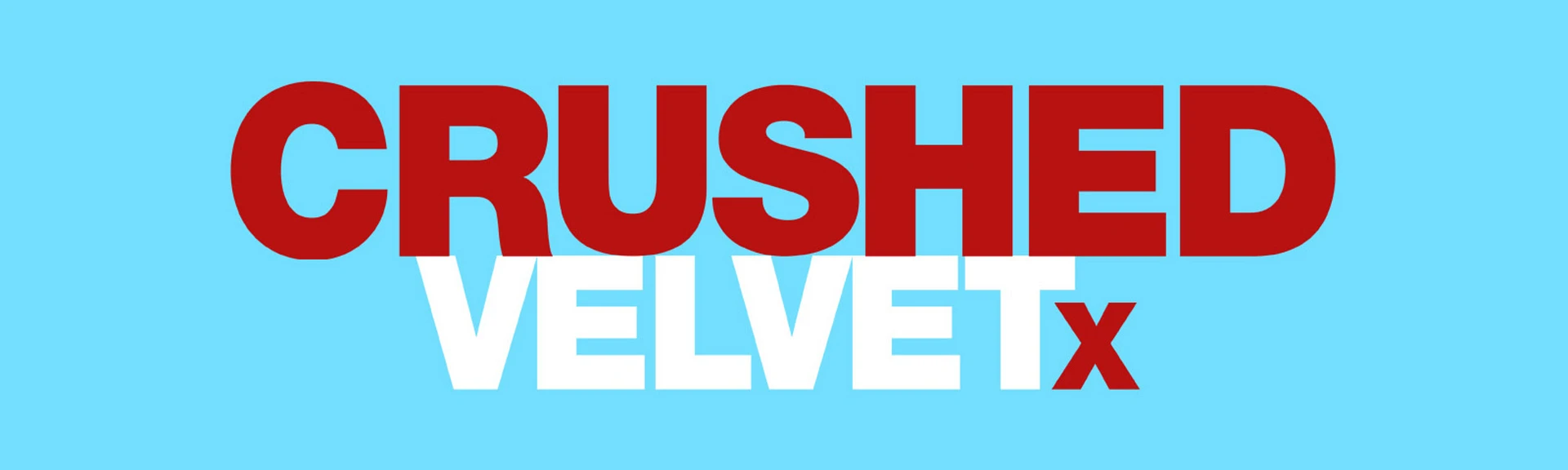 Crushed Velvet X banner
