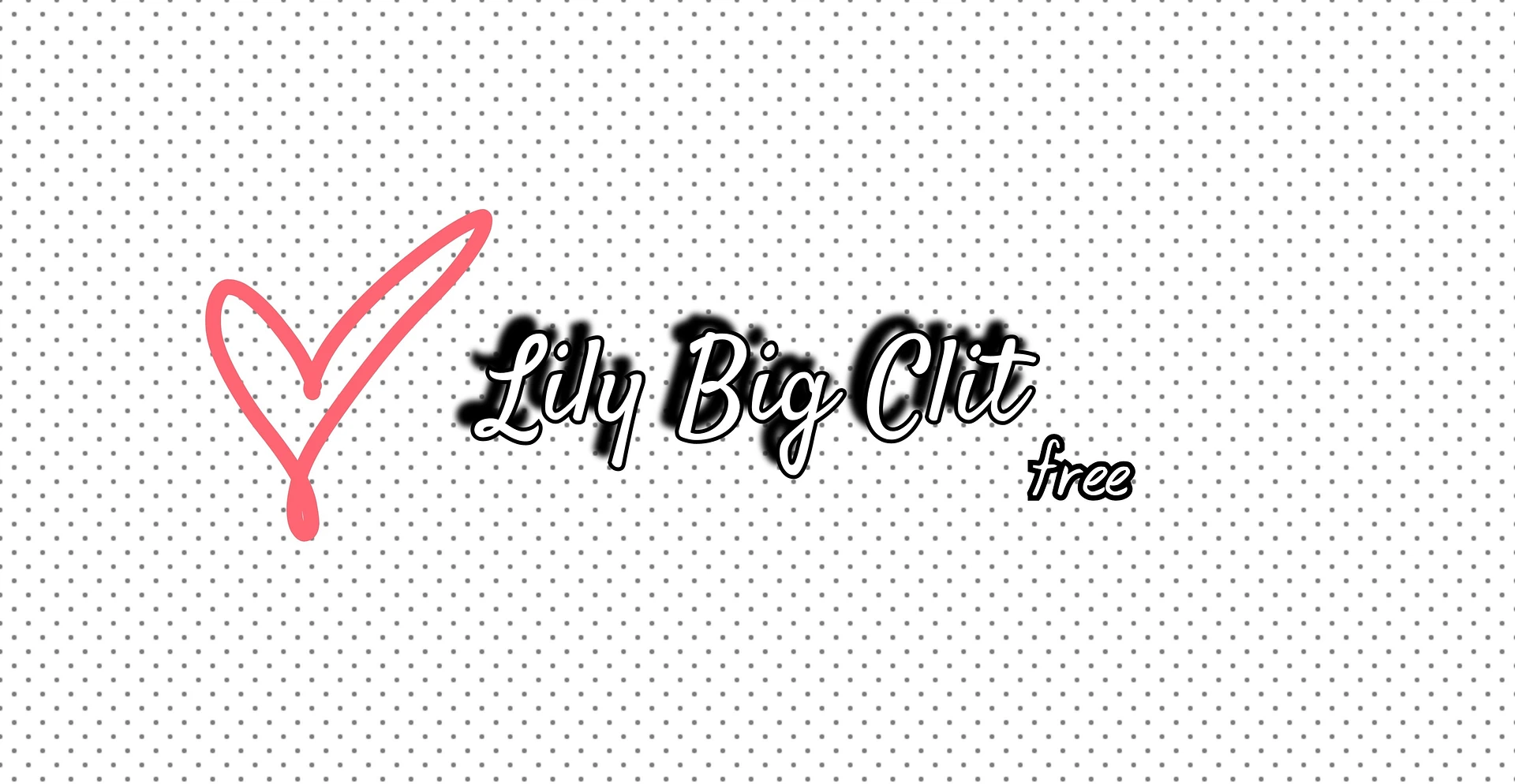Lily Big Clit 🙊 FREE banner